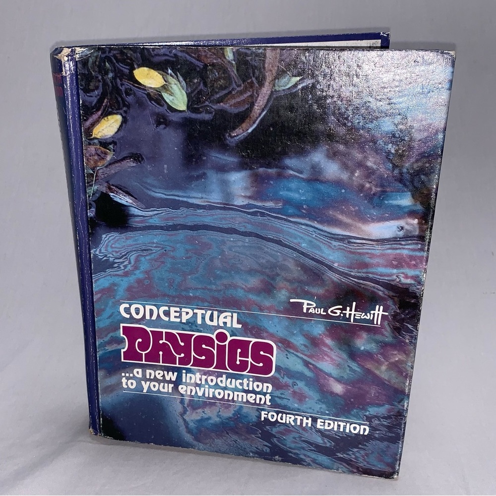 Vintage CONCEPTUAL PHYSICS - Paul G Hewitt 1981 Educational TextBook Homeschool